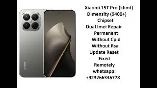 Xiaomi 15T Pro (Klimt) Dimensity (9400+) | Dual Imei Repair Without Cpid or Rsa Permanent | Remotley