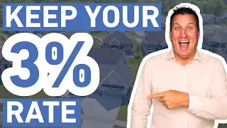 Stop Waiting for Rates to Drop | Keep Your 3% Mortgage Rate NOW!