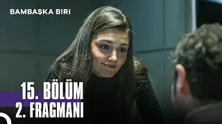 Bambaşka Biri 15. Bölüm 2. Fragmanı | Her Cumartesi 20.00'de FOX'ta!