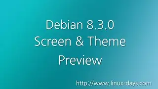[linux-days.com] Debian 8.3.0 + Theme Preview (1080p)