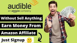 Amazon Audible Affiliate Program | Amazon Bounty Program | Affiliate Marketing For Beginners 2021