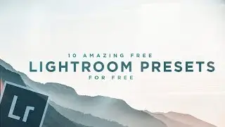 TOP 15 FREE LIGHTROOM PRESETS 2019 | Sam Kolder, Peter McKinnon, Alan Palendar