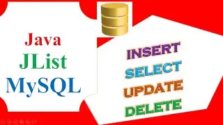 Java MySQL Database Ep.03 : JList CRUD - INSERT,SELECT,UPDATE,DELETE,CLEAR Full