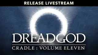 Dreadgod Release Livestream (Spoiler-Free!)