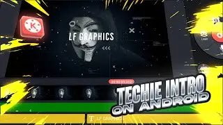 how to make techie intro on Android | how to make hacker intro on Android |Kinemaster intro template