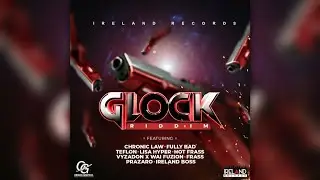 Mr. Bruckshut - "Glock Riddim (2023) Mix" (Ireland Records)