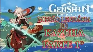 Missão Lendária de Kazuha Kaedehara Genshin Impact parte 1-PTBR