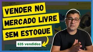 COMO VENDER NO MERCADO LIVRE COM DROPSHIPPING NACIONAL - MÉTODO QUE FUNCIONA