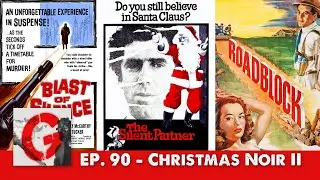Ep 90 - Christmas Noir II feat. Alex Vlahov from OnlyFilmNoir | The Grindhouse Institute Podcast