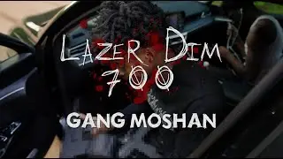 LAZER DIM 700 - Gang Moshan (Official Video)