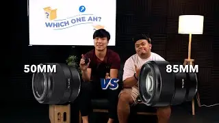 Which One Ah? | 50mm or 85mm