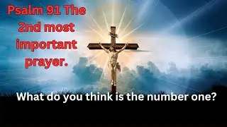 Psalm 91 in plain English:  The 2nd Most Powerful Prayer.  The Lord's Prayer is Number One!