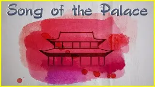 Song of the Palace: Ancient Poem, New Music