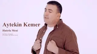 Aytekin Kemer - Hatırla Meni | © 2024 Mim Production