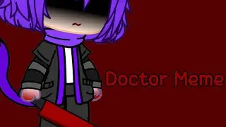 [Doctor Meme] !Made by R.H.U Mossy! spesial for 50+subs♥️✨🥺 (new caracter✨)#gachaclub #gachameme