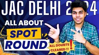 JAC Delhi Spot Round 2024 Notice Out 🔥