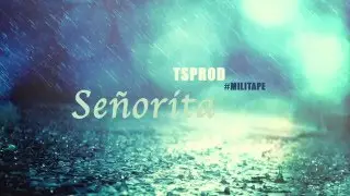 TS PROD - #Militape - Senorita