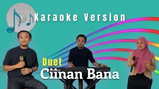 Ciinan Bana Duet || Versi Karaoke