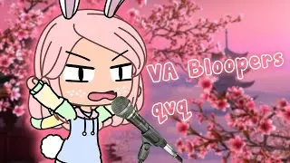 VA Bloopers TvT || Gacha VA Bloopers
