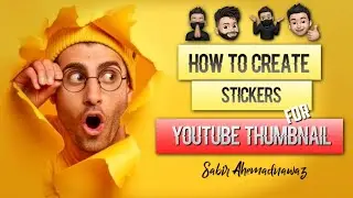 How to Make  Stickers For YouTube Thumbnail | How I did This