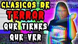 Clásicos de TERROR que tienes que ver