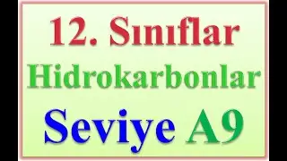 KİMYA DERSİ-12. SINIFLAR HİDROKARBONLAR SEVİYE A9