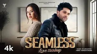 Seamless Love Mashup (2024) : Guru Randhawa | Ft. Dj Ari Nation |New Song 2024|  VENKAT'S MUSIC 2024