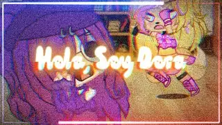 Hola, Soy Dora Meme || Gacha Edit || 52 Subscriber Special