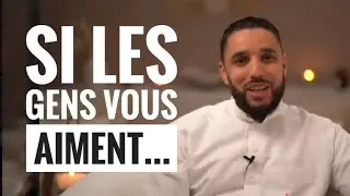 SI LES GENS VOUS AIMENT... Par Rachid Eljay