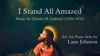 I Stand All Amazed