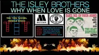 Isley Brothers - Why When Love Is Gone (1967)
