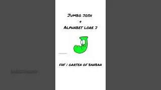 FNF | JUMBO JOSH + J ALPHABET LORE 