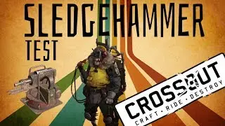 Crossout - Sledgeghammer Test - This is Your Death Kuvalda 4