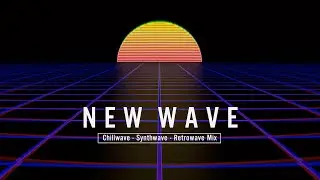 New Retrowave Synthwave Chillwave Mix - [ Synthwave  Chillwave  Retrowave ] #1