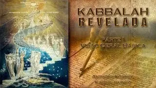 Kabbalah Revelada #1 - Uma Visão Geral Básica
