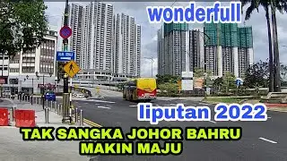 🤩😍😱LIPUTAN TERBARU BANDARAYA JOHOR BAHRU MALAYSIA 2022 || AMAZING JOHOR BAHRU