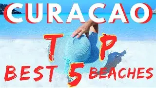 CURACAO Top 5 BEST BEACHES! Curacao travel guide. Our choices after living in Curacao for 6 months!