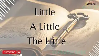 The Ultimate Guide to Little vs. A Little vs. The Little Explained 