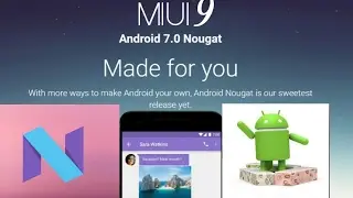 miui 9 nougat update | new update is rolling out | features | list |