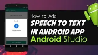 Android Studio Tutorial - How to Add Speech to Text in Android App
