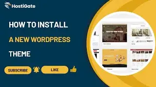 How to Install a New WordPress Theme | HostiGate