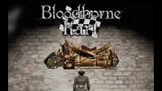 Bloodborne Kart got a TAKEDOWN: 【Nightmare Kart】on steam NOW!