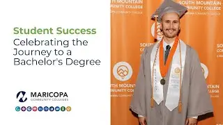 South Mountain Community College Student's Bachelor's Degree Milestone!