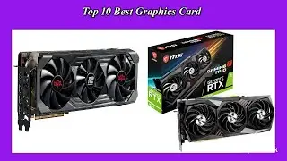 Top 10 Best High Quality Graphics Card