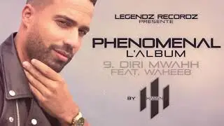 HASS'N  - DIRI MWAHH FEAT. WAHEEB (Audio)