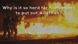 Why is it so hard for firefighters to put out wildfires?