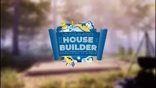 House Builder - İlk Gösterim