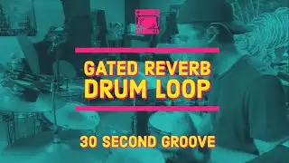 Gated Reverb Drum Loop - 30 Second Groove