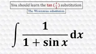 Integrating using t=tan(x/2) substitution - [The Weierstrass substitution]
