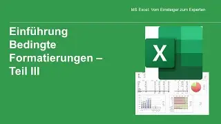 MS Excel - Bedingte Formatierung Teil III